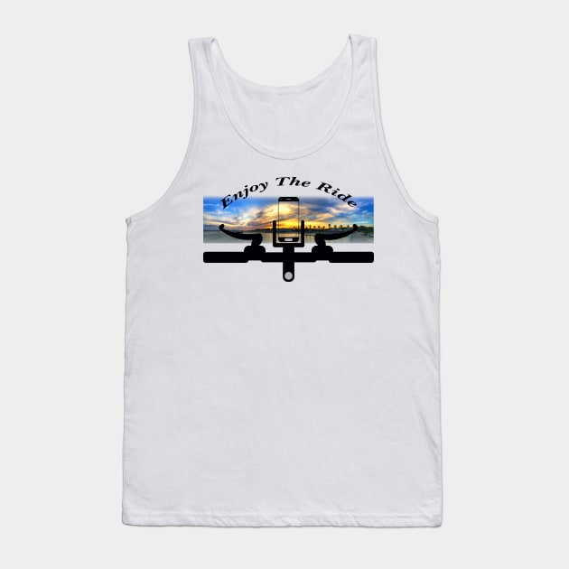 Enjoy The Ride Tank Top by CreativePhil